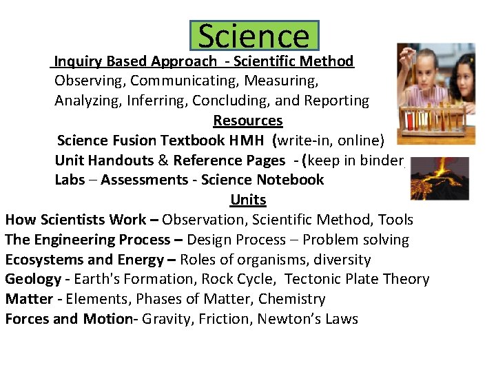 Science Inquiry Based Approach - Scientific Method Observing, Communicating, Measuring, Analyzing, Inferring, Concluding, and