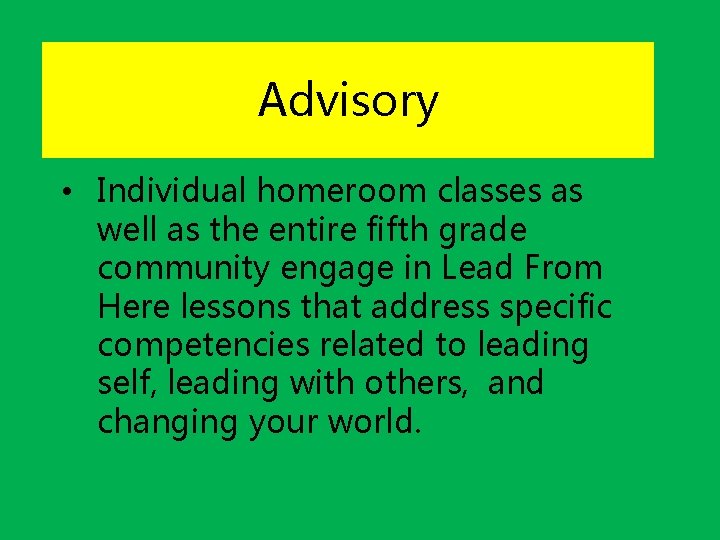 Advisory • Individual homeroom classes as well as the entire fifth grade community engage