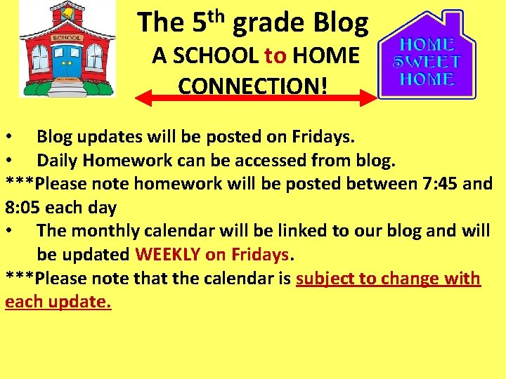 The th 5 grade Blog A SCHOOL to HOME CONNECTION! • Blog updates will