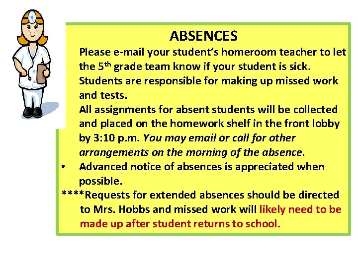 ABSENCES Please e-mail your student’s homeroom teacher to let the 5 th grade team