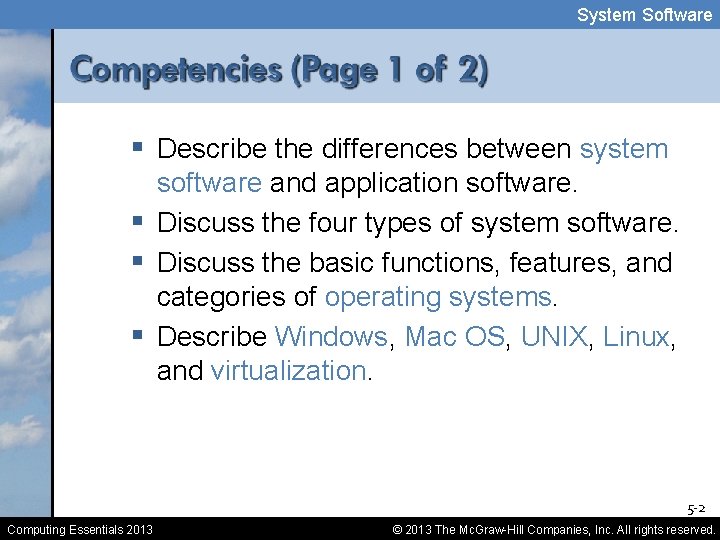 System Software § Describe the differences between system software and application software. § Discuss