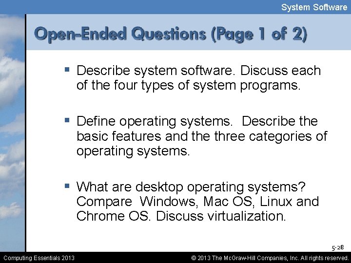 System Software § Describe system software. Discuss each of the four types of system