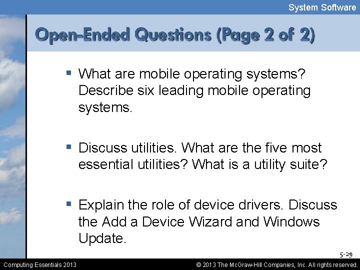 System Software § What are mobile operating systems? Describe six leading mobile operating systems.