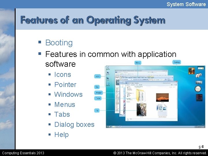 System Software § Booting § Features in common with application software § § §