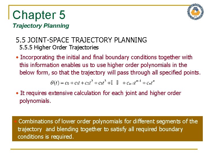 Chapter 5 Trajectory Planning 5. 5 JOINT-SPACE TRAJECTORY PLANNING 5. 5. 5 Higher Order