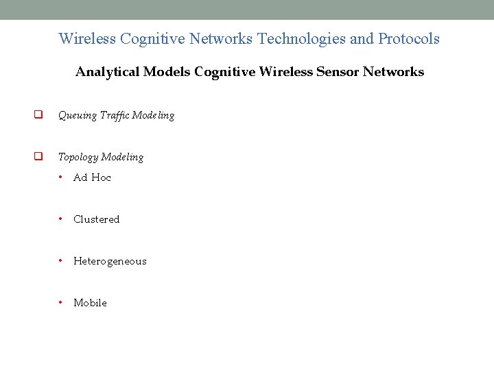 Wireless Cognitive Networks Technologies and Protocols Analytical Models Cognitive Wireless Sensor Networks Queuing Traffic