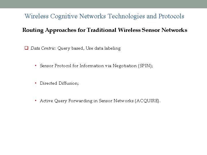 Wireless Cognitive Networks Technologies and Protocols Routing Approaches for Traditional Wireless Sensor Networks Data
