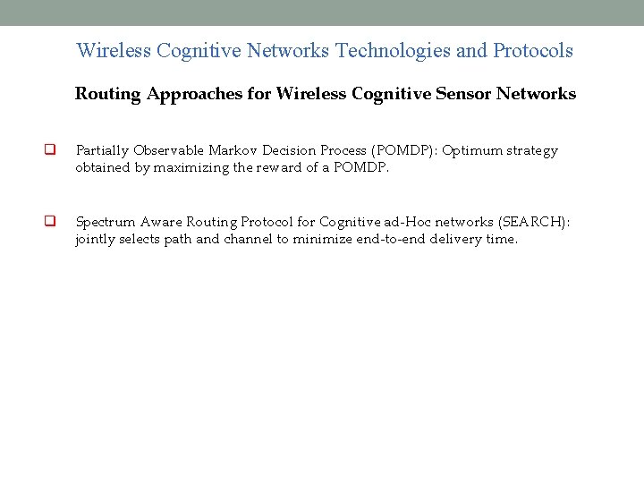 Wireless Cognitive Networks Technologies and Protocols Routing Approaches for Wireless Cognitive Sensor Networks Partially