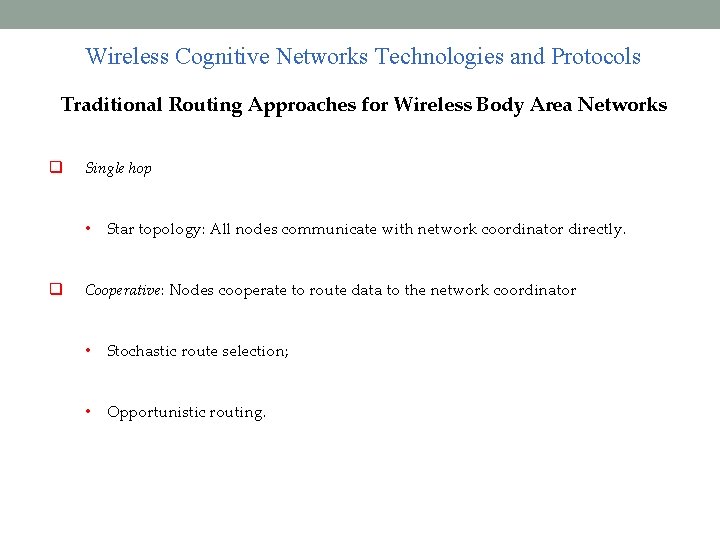 Wireless Cognitive Networks Technologies and Protocols Traditional Routing Approaches for Wireless Body Area Networks