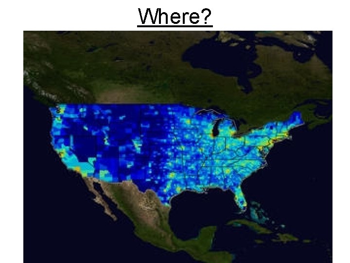 Where? Where?
