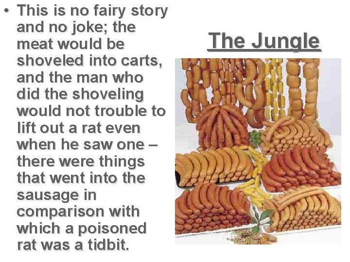 • This is no fairy story and no joke; the meat would be • This is no fairy story and no joke; the meat would be