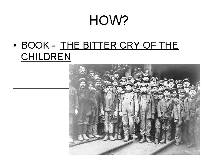 HOW? • BOOK - THE BITTER CRY OF THE CHILDREN HOW? • BOOK - THE BITTER CRY OF THE CHILDREN