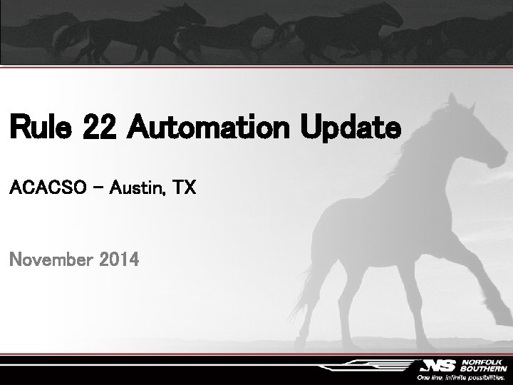 Rule 22 Automation Update ACACSO – Austin, TX November 2014 