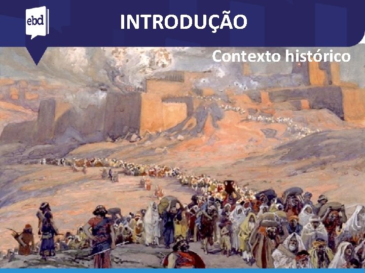 INTRODUÇÃO Contexto histórico 