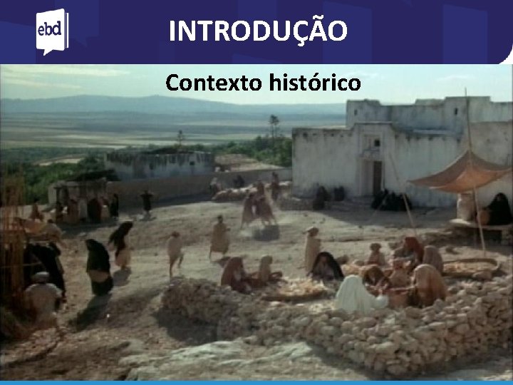 INTRODUÇÃO Contexto histórico 