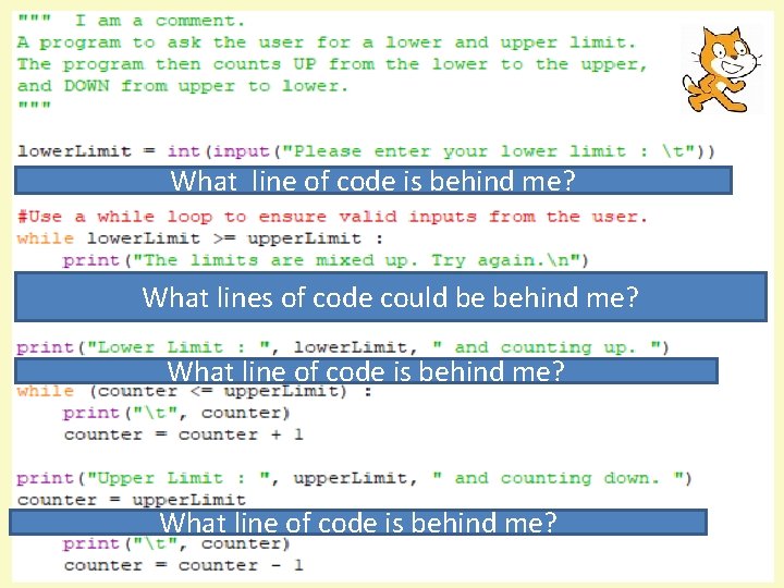 What line of code is behind me? What lines of code could be behind