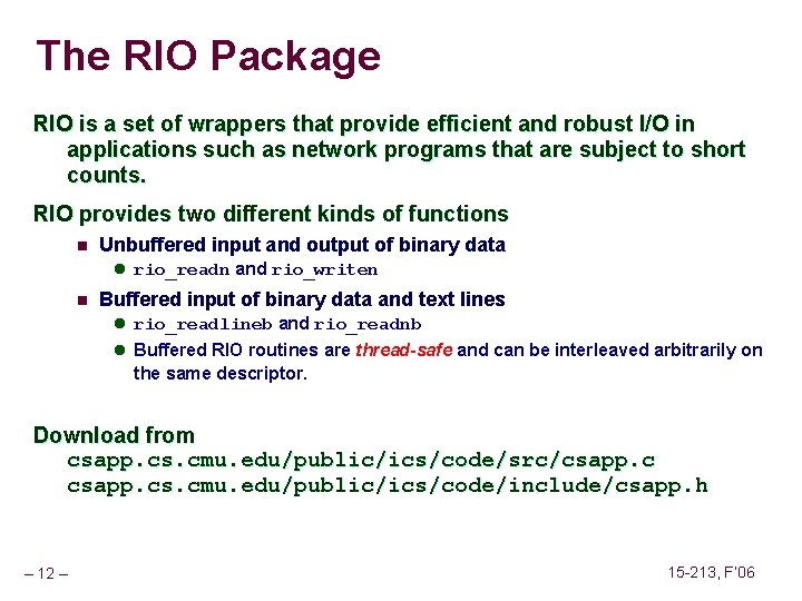 The RIO Package RIO is a set of wrappers that provide efficient and robust