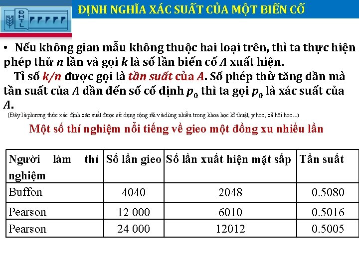 ĐỊNH NGHĨA XÁC SUẤT CỦA MỘT BIẾN CỐ • Nếu không gian mẫu không