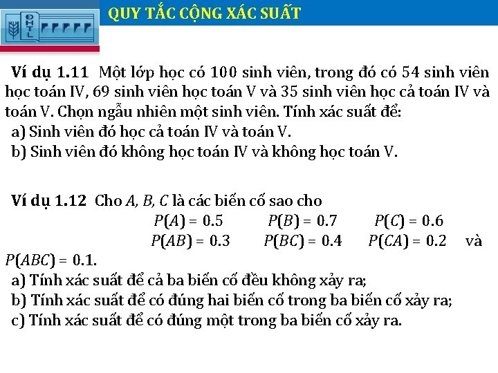 QUY TẮC CỘNG XÁC SUẤT Ví dụ 1. 11 Một lớp học có 100