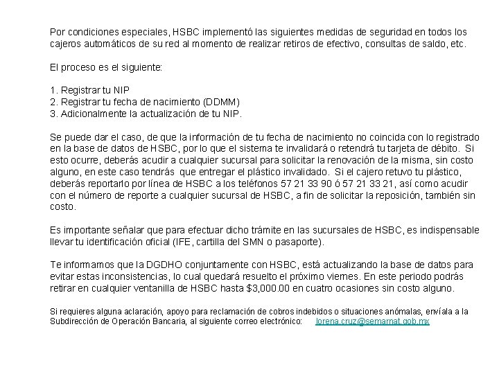 Por condiciones especiales, HSBC implementó las siguientes medidas de seguridad en todos los cajeros