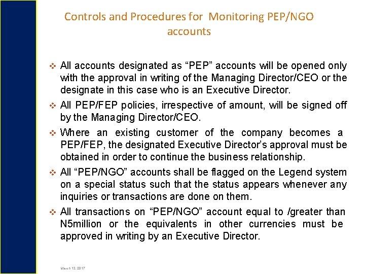 Controls and Procedures for Monitoring PEP/NGO accounts All accounts designated as “PEP” accounts will