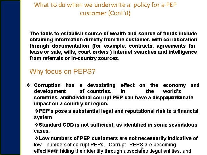 What to do when we underwrite a policy for a PEP customer (Cont'd) The