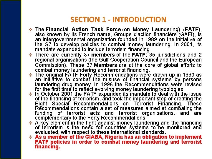 SECTION 1 - INTRODUCTION The Financial Action Task Force (on Money Laundering) (FATF), also