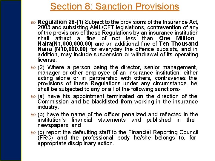 Section 8: Sanction Provisions Regulation 28 -(1) Subject to the provisions of the Insurance