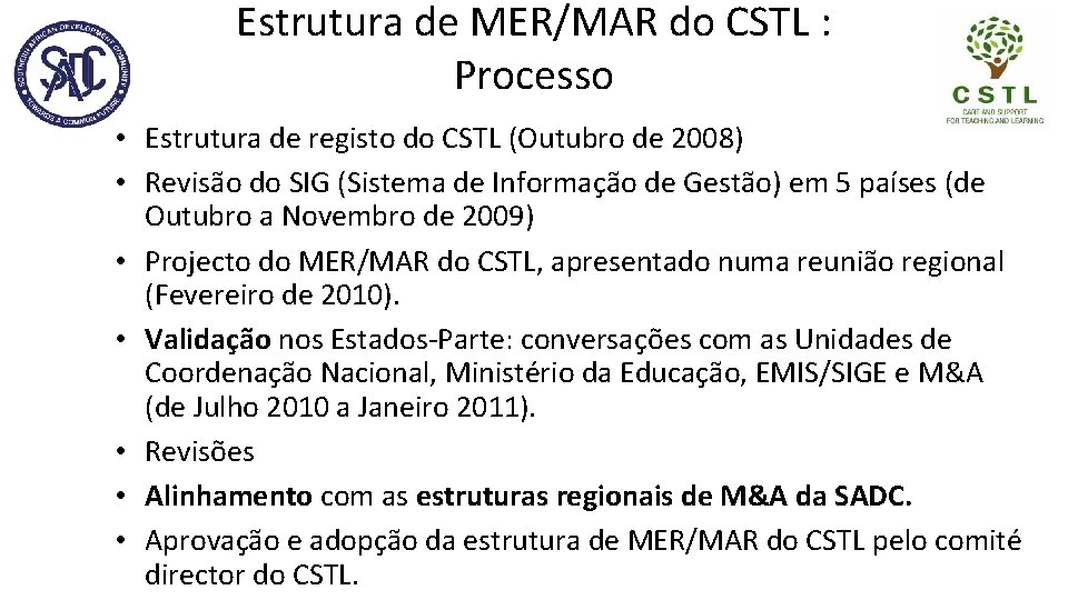 Estrutura de MER/MAR do CSTL : Processo • Estrutura de registo do CSTL (Outubro