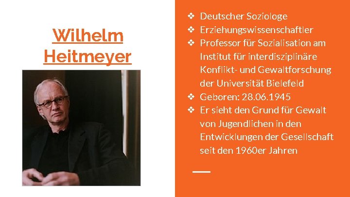 Wilhelm Heitmeyer ❖ Deutscher Soziologe ❖ Erziehungswissenschaftler ❖ Professor für Sozialisation am Institut für