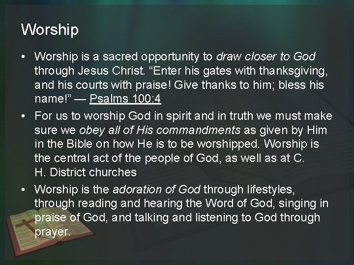 Worship • Worship is a sacred opportunity to draw closer to God through Jesus