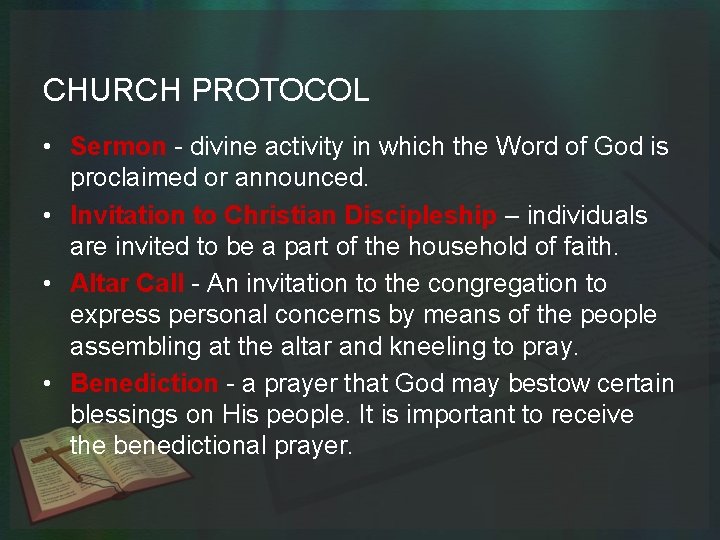 CHURCH PROTOCOL • Sermon - divine activity in which the Word of God is
