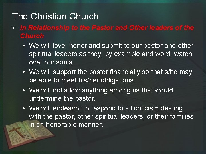 The Christian Church • In Relationship to the Pastor and Other leaders of the