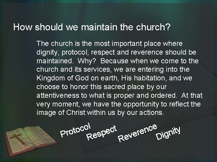 How should we maintain the church? The church is the most important place where