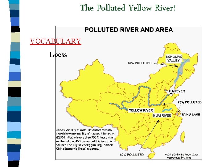 The Polluted Yellow River! VOCABULARY Loess 