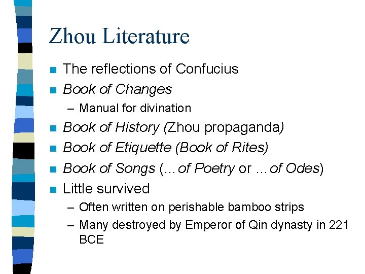 Zhou Literature n n The reflections of Confucius Book of Changes – Manual for