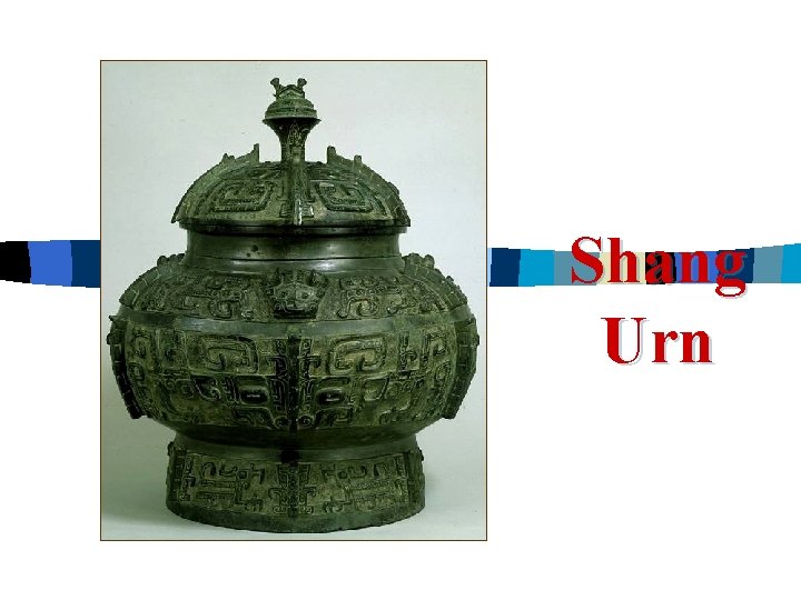 Shang Urn 