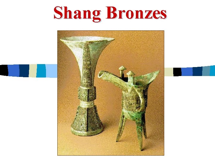 Shang Bronzes 