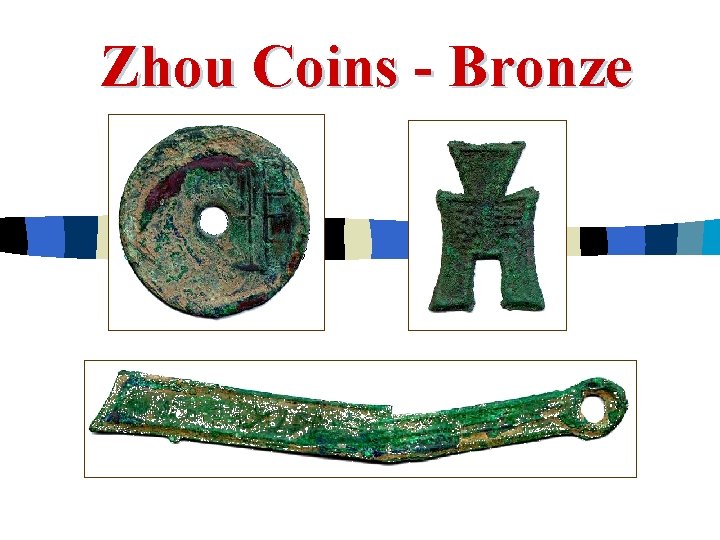 Zhou Coins - Bronze 