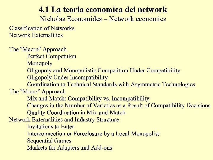 4. 1 La teoria economica dei network Nicholas Economides – Network economics 