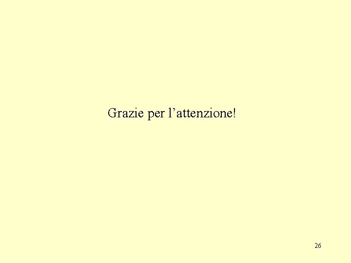 Grazie per l’attenzione! 26 