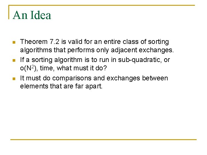 An Idea n n n Theorem 7. 2 is valid for an entire class An Idea n n n Theorem 7. 2 is valid for an entire class