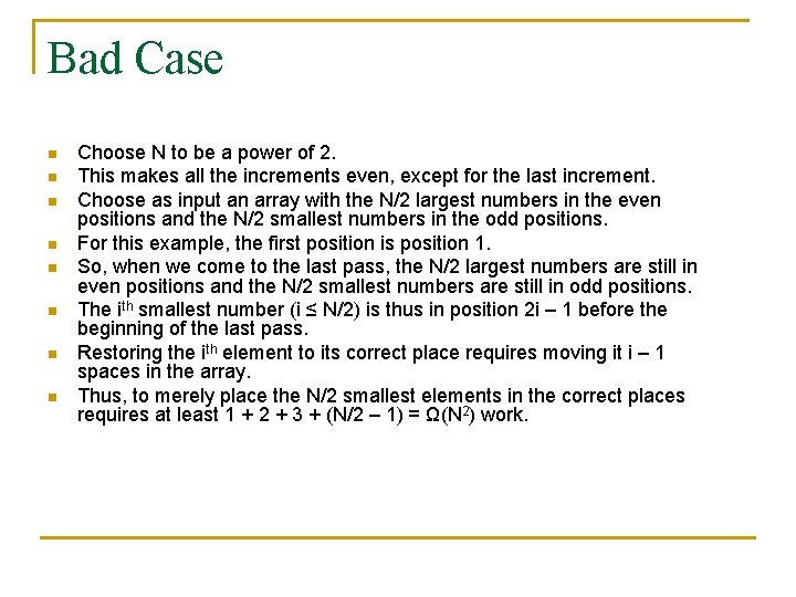 Bad Case n n n n Choose N to be a power of 2. Bad Case n n n n Choose N to be a power of 2.