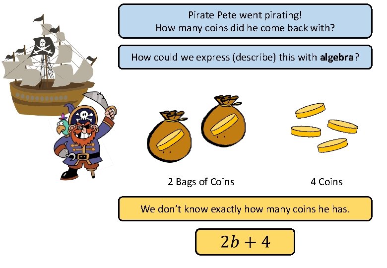 Pirate Pete went pirating! How many coins did he come back with? How could