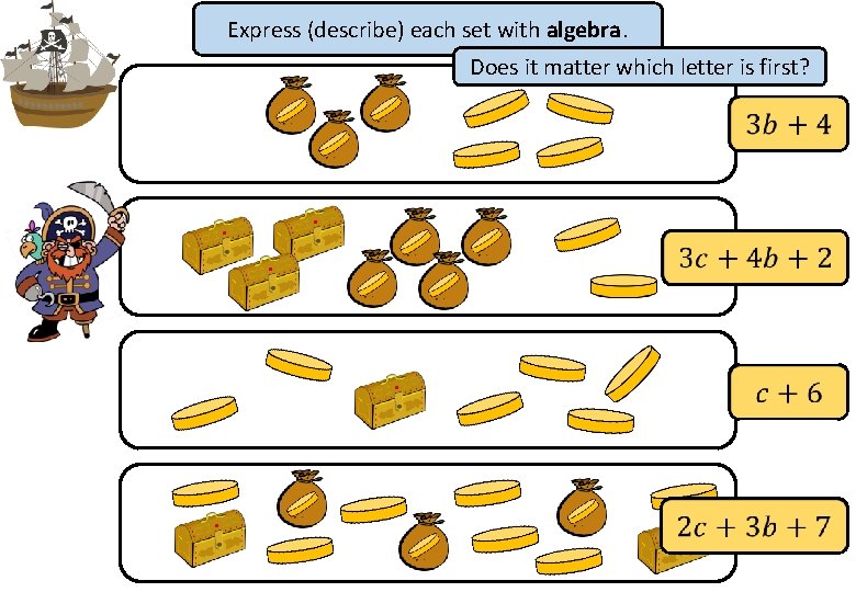 Express (describe) each set with algebra. Does it matter which letter is first? 