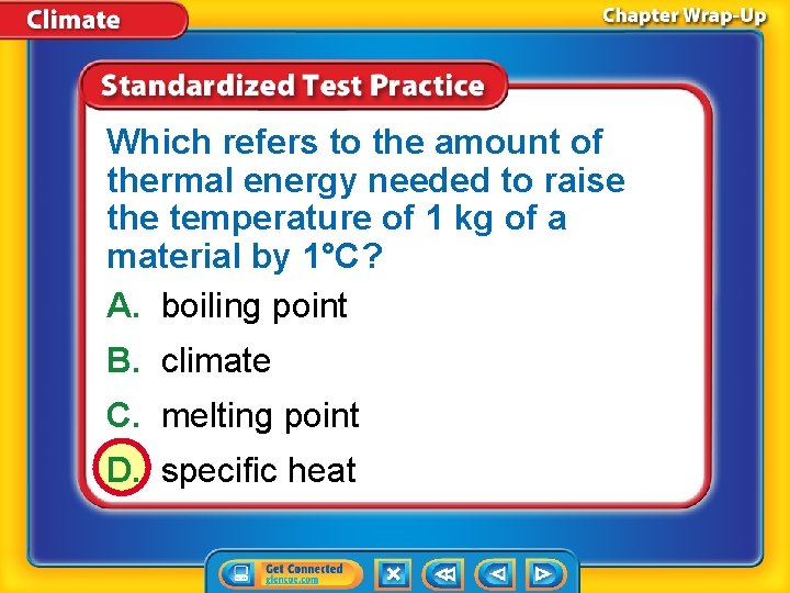 Which refers to the amount of thermal energy needed to raise the temperature of