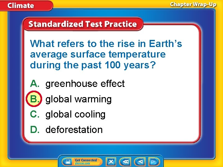 What refers to the rise in Earth’s average surface temperature during the past 100