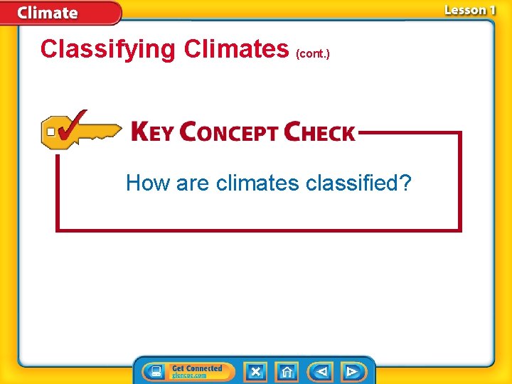 Classifying Climates (cont. ) How are climates classified? 
