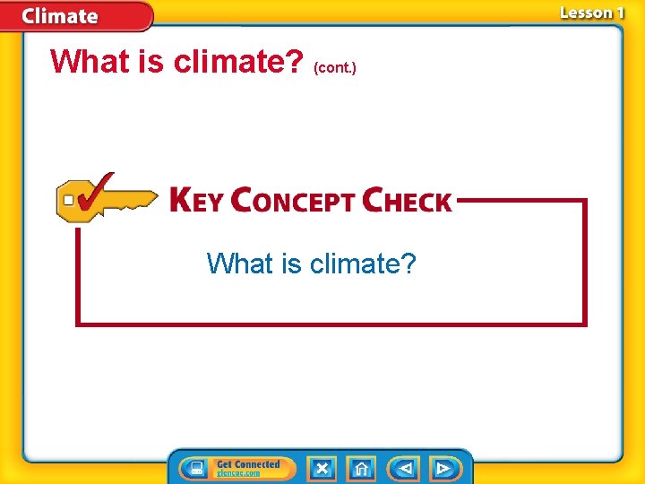 What is climate? (cont. ) What is climate? 