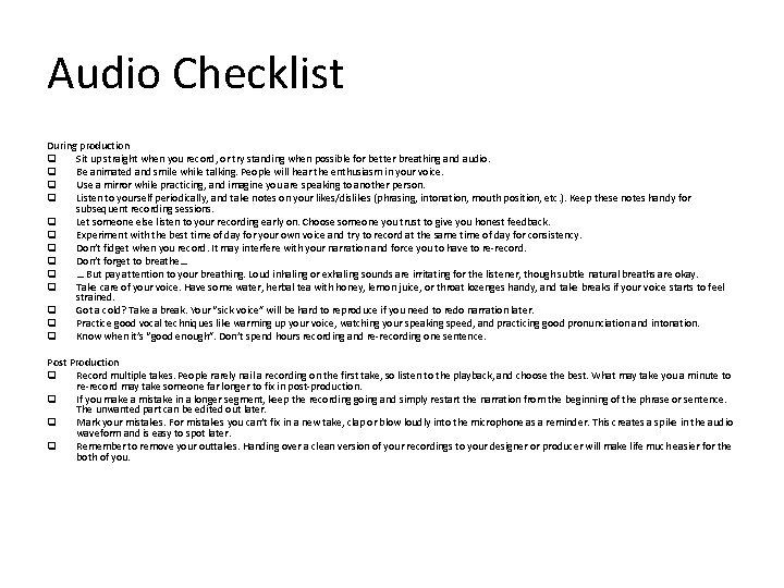 Audio Checklist During production q Sit up straight when you record, or try standing
